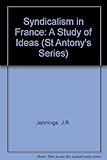 Syndicalism in France : a study of ideas