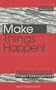 Make Things Happen (Quest Toolbox Series)