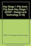 S. T. E. P. : design and technology 5-16. Key stage 1. Flip book