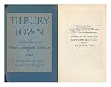 Tilbury Town, Selected Poems of Edwin Arlington Robinson. Introduction & Notes by Lawrance Thompson