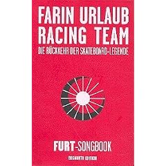 Farin Urlaub Racing Team : Die R�ckkehr der Skateboard-Legende -- das kleine rote Songbook mit Plektrum - enth�lt die Texte und Akkorde von allen Songs, mit Diskografie - Noten/sheet music