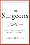 The Surgeons: Life and Death in a Top Heart Center