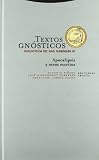 Textos gnósticos. Biblioteca de Nag Hammadi III: Apocalipsis y otros escritos
