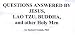 QUESTIONS ANSWERED BY JESUS, LAO TZU, BUDDHA, and other Holy Men
