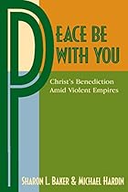 Peace Be with You: Christ's Benediction Amid Violent Empires