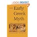 Early Greek Myth: A Guide to Literary and Artistic Sources, Vol. 1 (Volume 1)