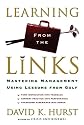 Learning from the Links: Mastering Management Using Lessons From Golf