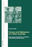 Dreams and Nightmares of a White Australia (Studies in Asia-Pacific "Mixed Race")
