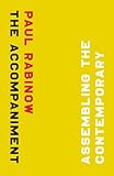 The accompaniment : assembling the contemporary