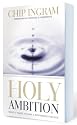 Holy Ambition: What it Take to Make a Difference for God