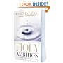 Holy Ambition: What it Take to Make a Difference for God