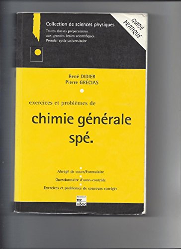 Download EXERCICES ET PROBLEMES DE CHIMIE GENERALE SPE. Abrégé de cours/formulaire, tests d'auto-contrôle, exercices et problèmes de concours corrigés Download EXERCICES ET PROBLEMES DE CHIMIE GENERALE SPE. Abrégé de cours/formulaire, tests d'auto-contrôle, exercices et problèmes de concours corrigés