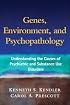 Genes, Environment, and Psychopathology: Understanding the Causes of Psychiatric and Substance Use Disorders