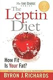 The Leptin Diet: How Fit Is Your Fat? [LEPTIN DIET]