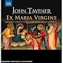 Tavener: Ex Maria Virgine