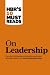 HBR's 10 Must Reads on Leadership (with featured article "What Makes an Effective Executive," by Peter F. Drucker) HBR's 10 Must Reads on Leadership (with featured article "What Makes an Effective Executive," by Peter F. Drucker)