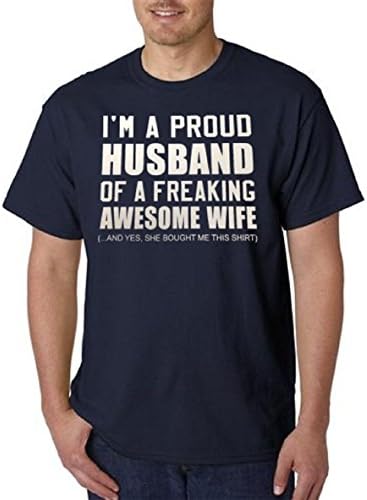 I'm a Proud Husband of a Freaking Awesome Wife T-shirt (XL, Navy Blue)