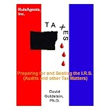 Preparing for and Beating the I.R.S.: Audits and other Tax Matters (RuleAgents Tax Matters)