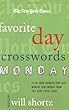 The New York Times Favorite Day Crosswords: Monday: 75 of Your Favorite Very Easy Monday Crosswords from The New York Times
