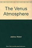The Venus atmosphere : papers from Second Arizona Conference on Planetary Atmospheres, 'Journal of the Atmospheric Sciences', Mariner 5 reports published in 'Science', selected post-conference reports