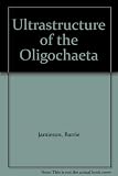 The ultrastructure of the Oligochaeta