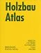 Bücher : Holzbau Atlas