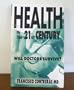 Health in the 21st Century: Will Doctors Survive?