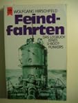 Feindfahrten. Das Logbuch eines U- Bo...