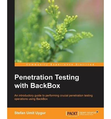 [(Penetration Testing with BackBox * * )] [Author: Stefan Umit Uygur] [Feb-2014]