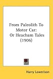 From Paleolith to Motor Car: Or Heacham Tales (1906)