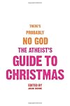 The Atheist's Guide to Christmas