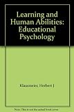 Learning and human abilities : educational psychology