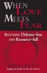 When Love Meets Fear: How to Become D...