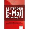 Leitfaden E-Mail Marketing 2.0: Mit Online-Marketing Reichweite erh�hen und Kosten senken