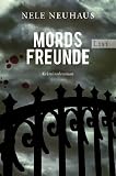Mordsfreunde: Der zweite Fall f�r Bodenstein und Kirchhoff title=