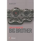 Sur les traces de Big brotherpar Alain Levy