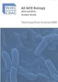 A2 GCE Biology (BY4 and BY5) : student guide