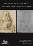 Italian Renaissance drawings : technical examination and analysis