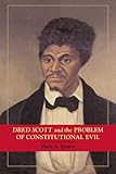 Dred Scott and the problem of constitutional evil