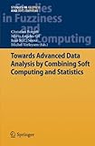 Towards advanced data analysis by combining soft computing and statistics