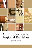 An introduction to regional Englishes : dialect variation in England