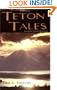 Teton Tales: And Other Petzoldt Anecdotes
