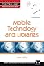 Mobile Technology and Libraries