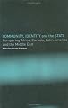 Community, Identity and the State: Comparing Africa, Eurasia, Latin America and the Middle East