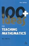 100+ Ideas for Teaching Mathematics (Continuum One Hundreds)
