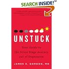 Click here to buy Unstuck: Your Guide to the Seven-Stage Journey Out of Depression by  James S. Gordon M.D..