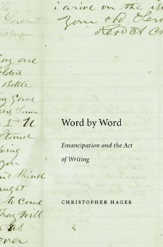 Word by Word: Emancipation and the Act of Writing, by Christopher Hager