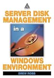 Server Disk Management in a Windows Environment