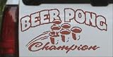 Beer Pong Champion Funny College Car Window Wall Laptop Decal Sticker