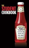 STUDENT COOKBOOK, THE: 200 Cheap and Easy Recipes for Food, Drinks and Snacks (Cookery)